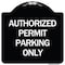 Signmission Authorized Permit Parking Only Heavy-Gauge Aluminum Architectural Sign, 18" x 18", BW-1818-24330 A-DES-BW-1818-24330 - alternate 1